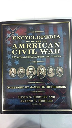 Encyclopedia of the American Civil War: A Political, Social and Military History