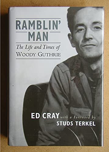 Imagen de archivo de Ramblin Man : The Life and Times of Woody Guthrie a la venta por Better World Books