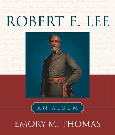 Imagen de archivo de Robert E. Lee : An Album a la venta por Better World Books