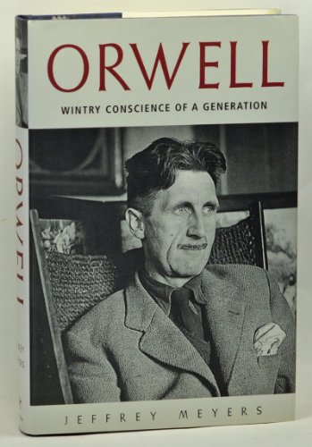 Imagen de archivo de Orwell: Wintry Conscience of a Generation a la venta por Goodwill of Colorado