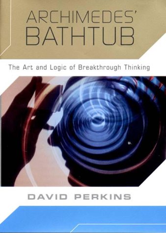 9780393047950: Archimedes′ Bathtub – The Art & Logic of Breakthrough Thinking: The Art and Logic of Breakthrough Thinking