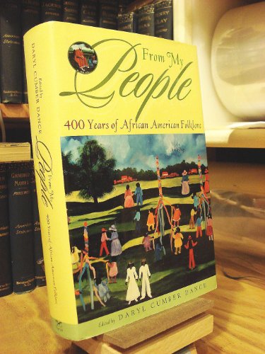 Imagen de archivo de From My People: 400 Years of African American Folklore (An Anthology) a la venta por Krak Dogz Distributions LLC