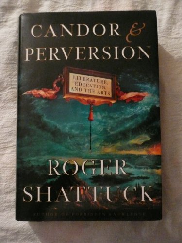 Stock image for Candor and Perversion: Literature, Education, and the Arts for sale by Pomfret Street Books
