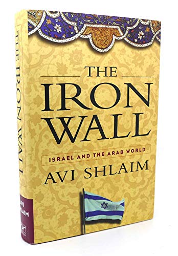 Imagen de archivo de The Iron Wall: Israel and the Arab World a la venta por Irish Booksellers