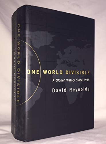 Beispielbild fr One World Divisible : A Global History since 1945 zum Verkauf von Better World Books