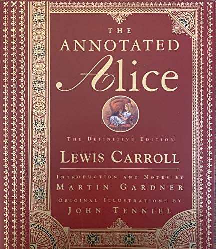 The Annotated Alice: The Definitive Edition - Lewis Carroll