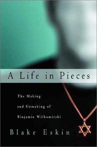 Beispielbild fr A Life in Pieces : The Making and Unmaking of Binjamin Wilkomirski zum Verkauf von Better World Books