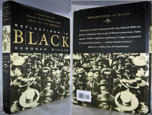 Reflections in Black: A History of Black Photographers, 1840 to the Present