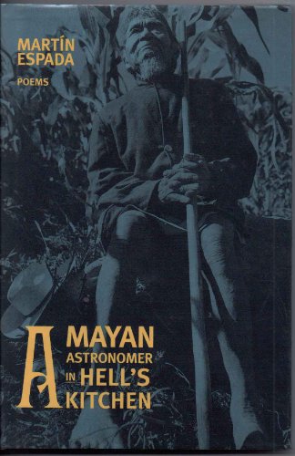 Imagen de archivo de A Mayan Astronomer in Hell's Kitchen: Poems a la venta por Housing Works Online Bookstore
