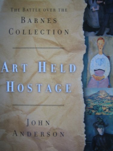 9780393048896: Art Held Hostage: The Story of the Barnes Collection