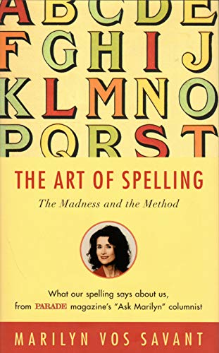 Beispielbild für The Art of Spelling: The Madness and the Method zum Verkauf von SecondSale