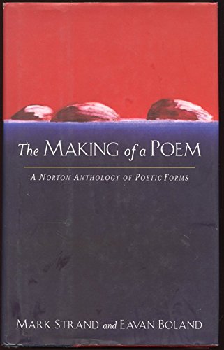 Beispielbild fr The Making of a Poem: A Norton Anthology of Poetic Forms zum Verkauf von Red's Corner LLC