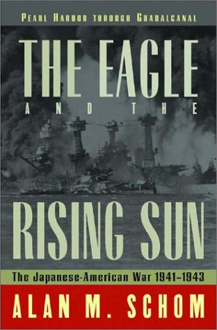 Beispielbild fr The Eagle and the Rising Sun : The Japanese American War, 1941 to 1943, Pearl Harbor Through Guadalcanal zum Verkauf von Better World Books
