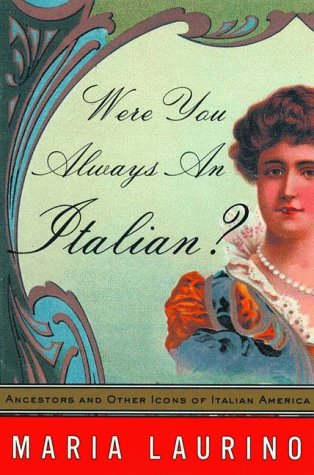 

Were You Always an Italian: Ancestors and Other Icons of Italian America