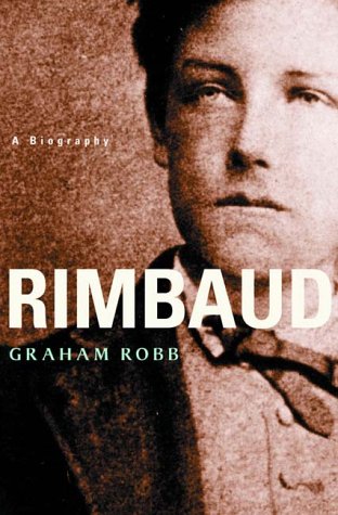Beispielbild fr Rimbaud : A Biography zum Verkauf von Better World Books