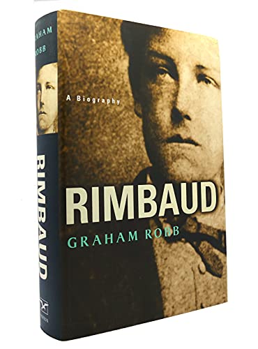 Imagen de archivo de Rimbaud: A Biography a la venta por Books From California