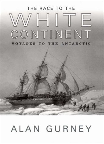 Beispielbild fr The Race to the White Continent: Voyages to the Antarctic zum Verkauf von Wonder Book