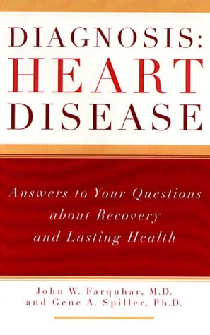 Stock image for Diagnosis: Heart Disease: Answers to Your Questions about Recovery and Lasting Health for sale by WeSavings LLC