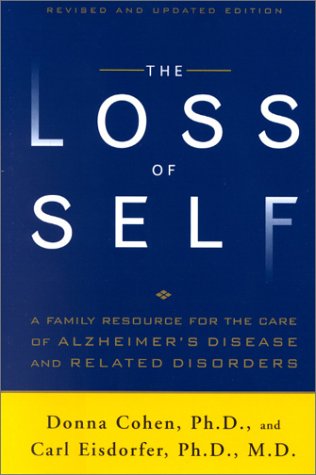 Beispielbild fr Loss of Self : A Family Resource for the Care of Alzheimer's Disease and Related Disorders zum Verkauf von Better World Books