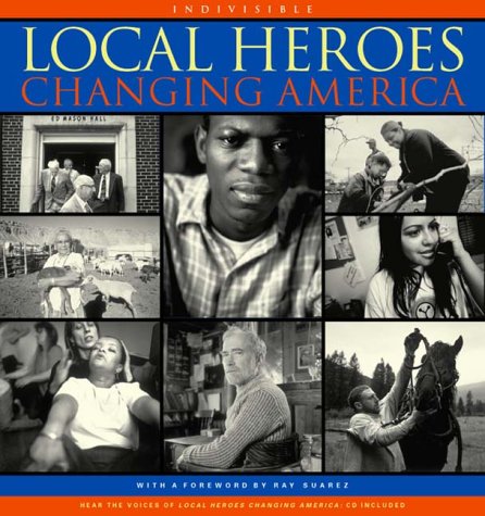 Beispielbild fr Local Heroes Changing America zum Verkauf von -OnTimeBooks-