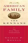 Stock image for American Family the Kennans : The First Three Generations for sale by Better World Books