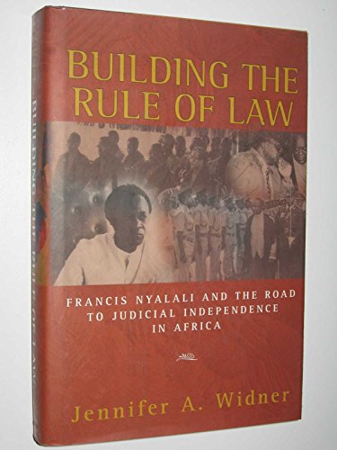 Stock image for Building the Rule of Law: Francis Nyalali and the Road to JudicialIndependence in Africa for sale by Prairie Archives