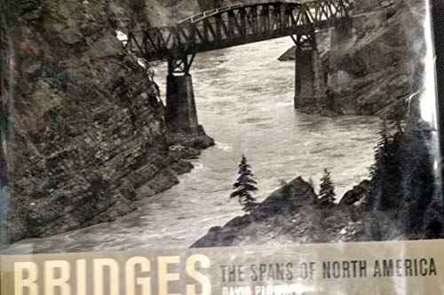 Beispielbild fr Bridges : The Spans of North America zum Verkauf von Better World Books