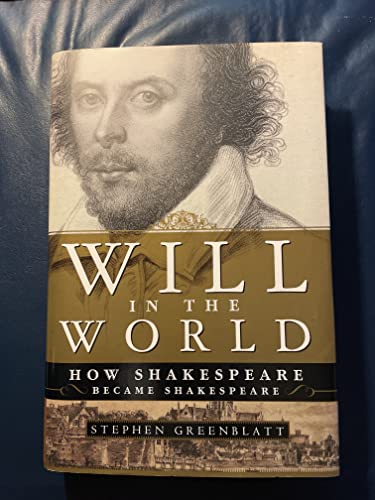 Beispielbild fr Will in the World: How Shakespeare Became Shakespeare zum Verkauf von SecondSale