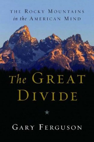 Imagen de archivo de The Great Divide: The Rocky Mountains in the American Mind a la venta por SecondSale