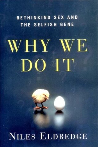 9780393050820: Why We Do It: Rethinking Sex and the Selfish Gene
