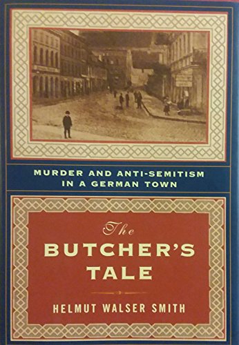 Beispielbild fr The Butcher's Tale : Murder and Anti-Semitism in a German Town zum Verkauf von Better World Books