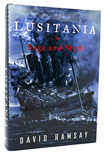 Stock image for Lusitania: Saga and Myth for sale by Prairie Archives