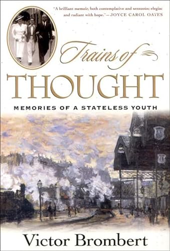 Beispielbild fr Trains of Thought: Memories of a Stateless Youth. zum Verkauf von Powell's Bookstores Chicago, ABAA