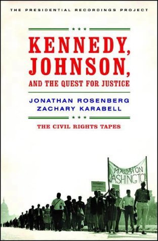 Beispielbild fr Kennedy, Johnson, and the Quest for Justice : The Civil Rights Tape zum Verkauf von Better World Books