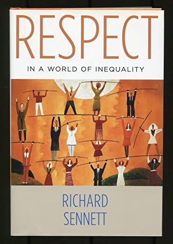 Beispielbild fr Respect in a World of Inequality: The Formation of Character in a World of Inequality zum Verkauf von ThriftBooks-Dallas