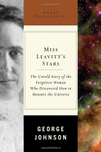 9780393051285: Miss Leavitt's Stars: The Untold Story of the Woman Who Discovered How to Measure the Universe (Great Discoveries)