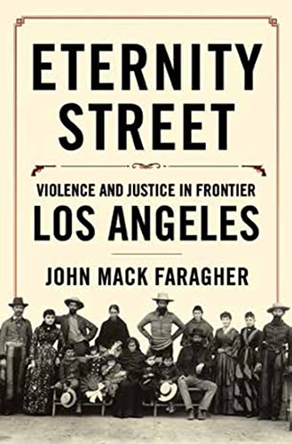 Beispielbild fr Eternity Street : Violence and Justice in Frontier Los Angeles zum Verkauf von Better World Books