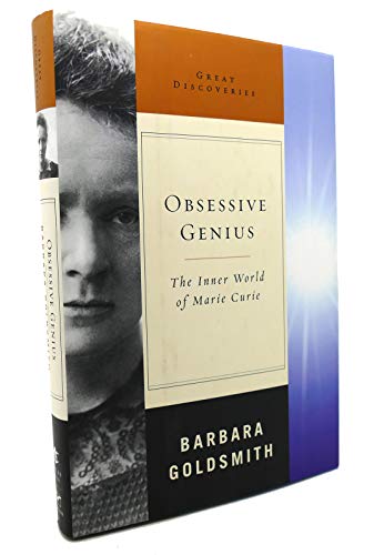 9780393051377: Obsessive Genius: The Inner World of Marie Curie