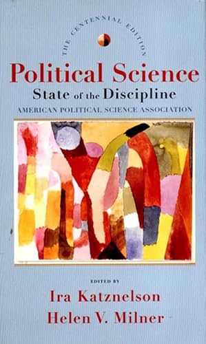 Stock image for Political Science: The State of the Discipline, Centennial Edition for sale by BooksRun