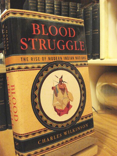 Stock image for Blood Struggle : The Rise of Modern Indian Nations for sale by Better World Books: West