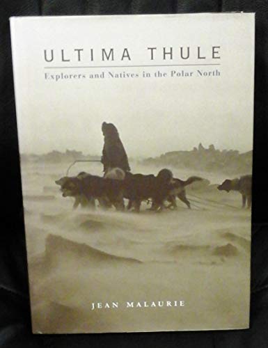 9780393051506: Ultima Thule: Explorers and Natives in the Polar North