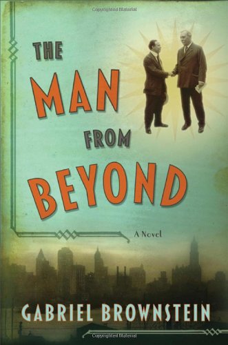 Stock image for The Man from Beyond: A Novel for sale by BookHolders