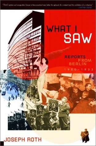 Stock image for What I Saw: Reports from Berlin, 1920-1933 for sale by Wonder Book