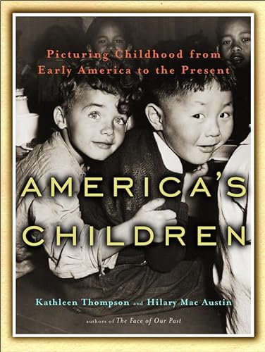 9780393051827: America′s Children – Picturing Childhood from Early America to the Present