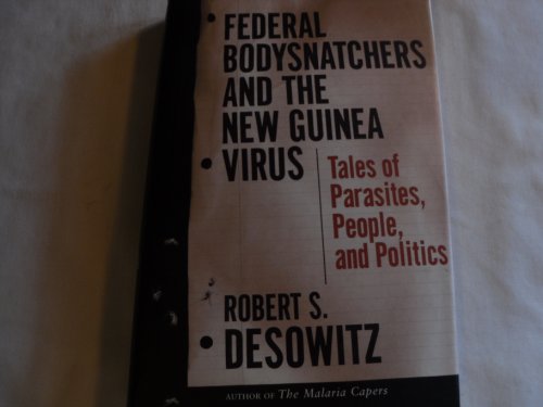 Beispielbild fr Federal Bodysnatchers and the New Guinea Virus: Tales of People, Parasites, and Politics zum Verkauf von Wonder Book