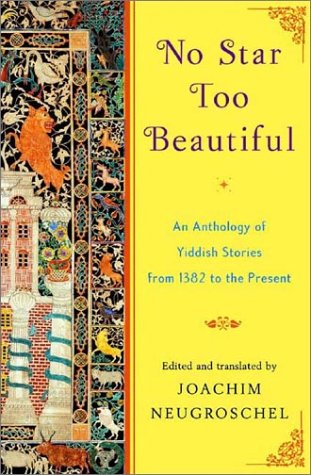 9780393051902: No Star Too Beautiful: An Anthology of Yiddish Stories 1382 to the Present