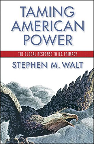 Beispielbild fr Taming American Power: The Global Response to U.S. Primacy zum Verkauf von Wonder Book