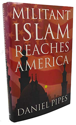 Beispielbild fr Militant Islam Reaches America zum Verkauf von Better World Books: West