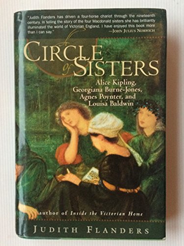 Beispielbild fr A Circle of Sisters : Alice Kipling, Georgiana Burne-Jones, Agnes Poynter and Louisa Baldwin zum Verkauf von Better World Books