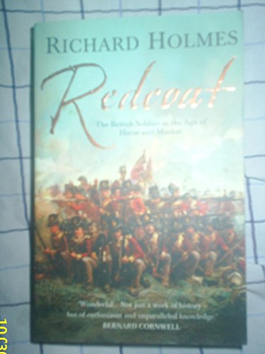 Imagen de archivo de Redcoat The British Soldier in the Age of Horse and Musket a la venta por Ann Open Book